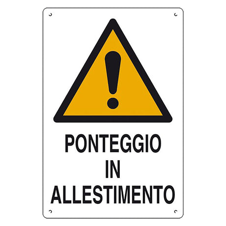 EUROSIGNALS CARTELLO 'PONTEGGIO IN ALLESTIMENTO' cm 60 x 40