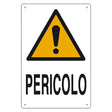 EUROSIGNALS CARTELLO 'PERICOLO' cm 40 x 60