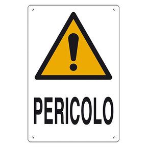 EUROSIGNALS CARTELLO 'PERICOLO' cm 40 x 60
